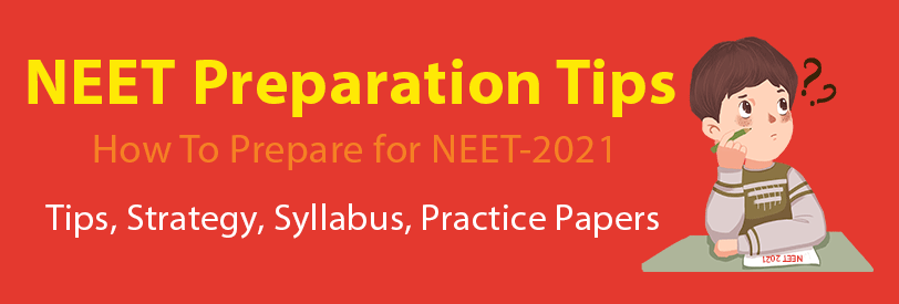 NEET 2021 Preparation Tips