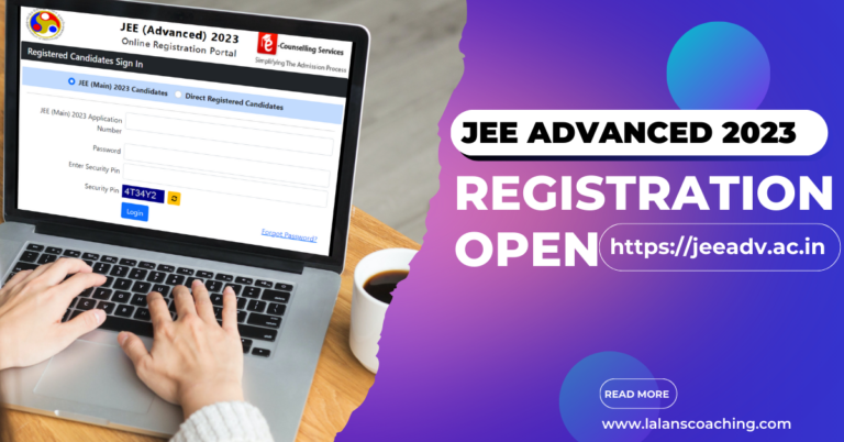 JEE Advanced 2023 Registration Open - Register Now! - Lalans Coaching ...