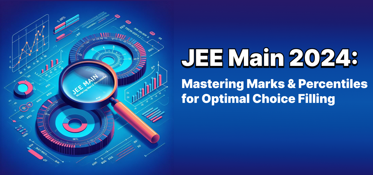 JEE Main 2024 Marks Vs Percentile (Ultimate Guide For Choice Filling) Lalans Coaching Classes