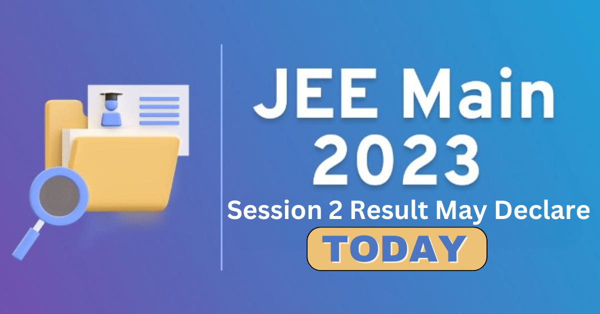 JEE Main (Session 2) 2023- Result Will Declare Today - Lalans Coaching ...