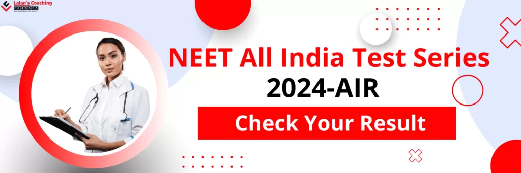 NEET All India Test Series 2024- Results - Lalans Coaching Classes